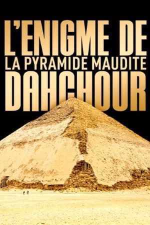 L'Énigme de la pyramide maudite : Dahchour's poster