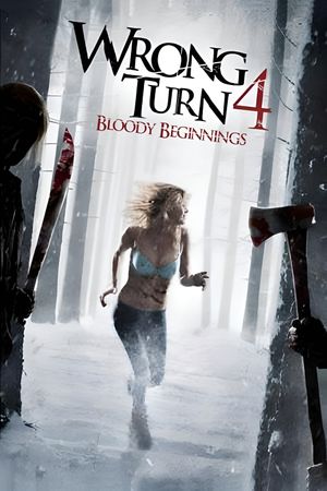 Wrong Turn 4: Bloody Beginnings's poster