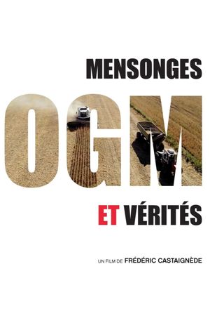 OGM - Mensonges et Vérités's poster