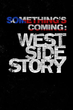 Something's Coming: West Side Story's poster image