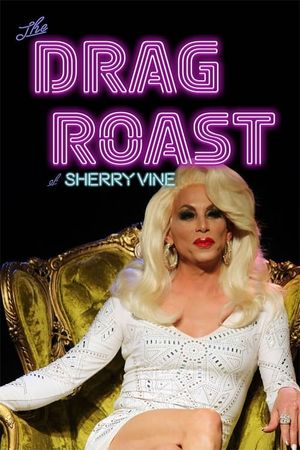 The Drag Roast of Sherry Vine's poster