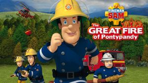 Fireman Sam: The Great Fire of Pontypandy's poster