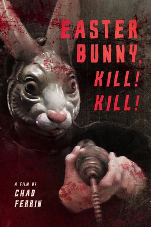 Easter Bunny, Kill! Kill!'s poster