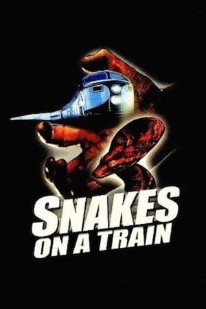 Snakes on a Train's poster