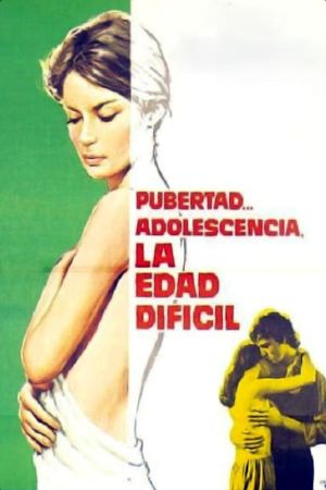 Pubertad, adolescencia, la edad difícil's poster