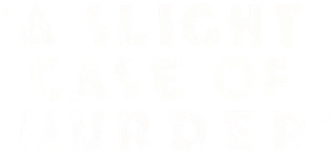 A Slight Case of Murder's poster