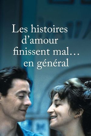 Les histoires d'amour finissent mal... en général's poster image