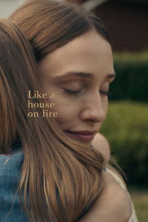 Like a House on Fire's poster