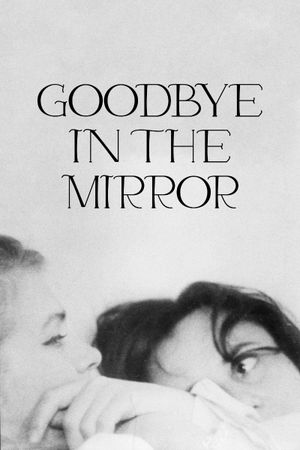 Goodbye in the Mirror's poster
