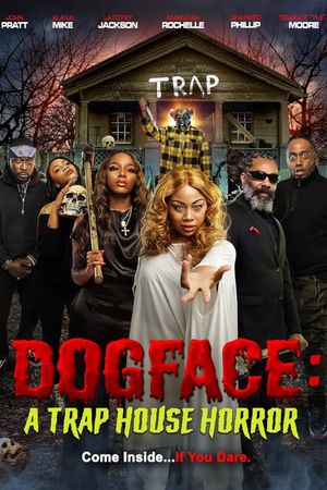 Dogface: A TrapHouse Horror's poster