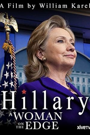 Hillary: A Woman on the Edge's poster