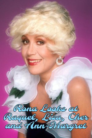 Rona Looks at Raquel, Liza, Cher and Ann-Margret's poster