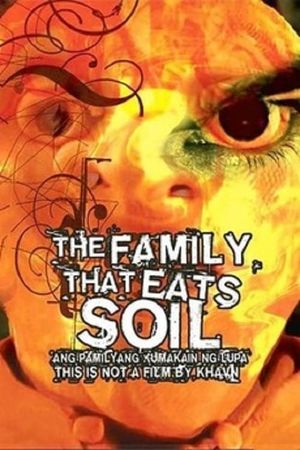 The Family That Eats Soil's poster