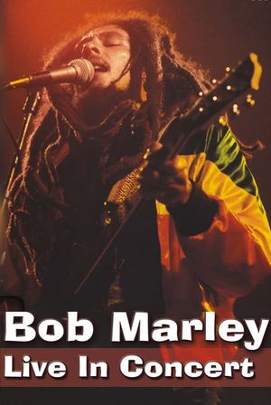 Bob Marley Live in Concert's poster image