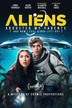 Aliens Abducted My Parents and Now I Feel Kinda Left Out's poster