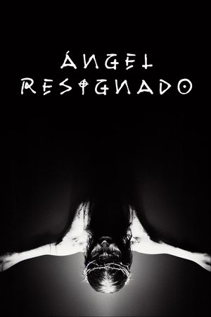 Ángel Resignado's poster