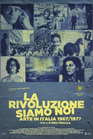 La rivoluzione siamo noi (Arte in Italia 1967/1977)'s poster