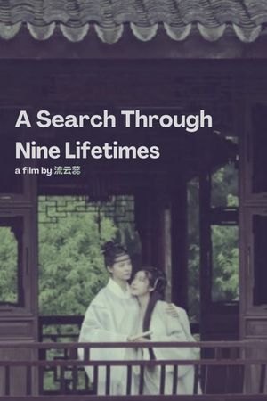 A Search Through Nine Lifetimes's poster