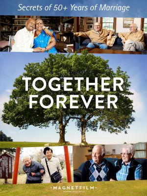 Together Forever - Secrets of 50+ Years of Marriage's poster