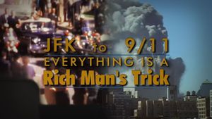 JFK to 9/11: Everything is a Rich Man's Trick's poster
