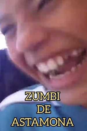 Zumbi de Astamona's poster image