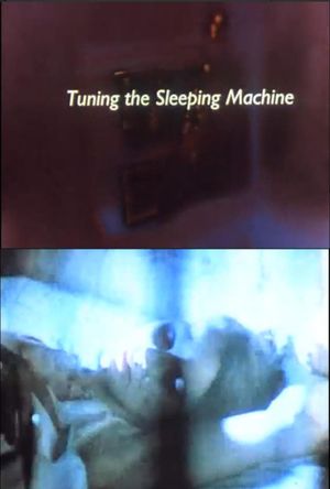 Tuning the Sleeping Machine's poster