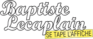 Baptiste Lecaplain - Se tape l'affiche's poster