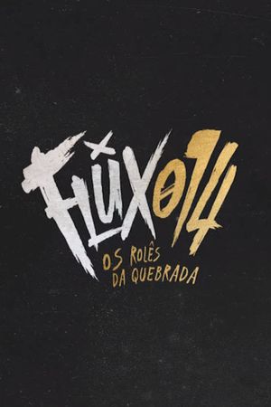 Flux014: os rolês da quebrada's poster