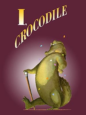I, Crocodile's poster