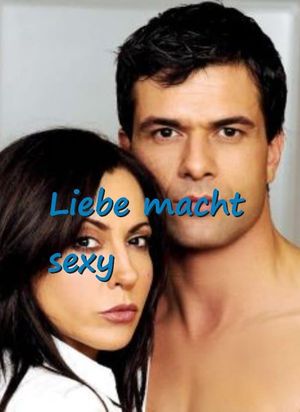 Liebe macht sexy's poster