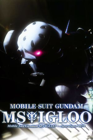 Mobile Suit Gundam MS IGLOO: Apocalypse 0079's poster