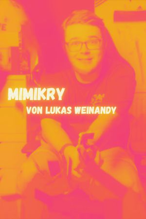 Lukas Weinandy: Mimikry's poster