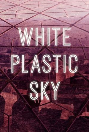 White Plastic Sky's poster