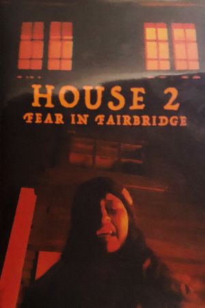 House 2: Fear In Fairbridge's poster