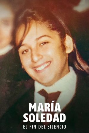 Breaking the Silence: The Maria Soledad Case's poster