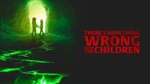 There's Something Wrong with the Children's poster