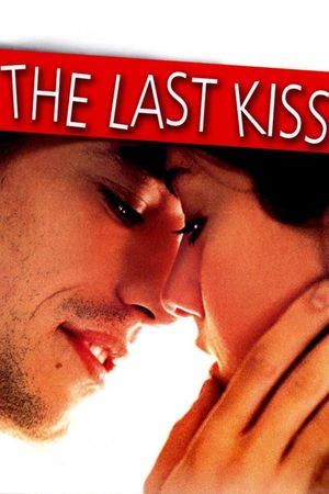 The Last Kiss's poster