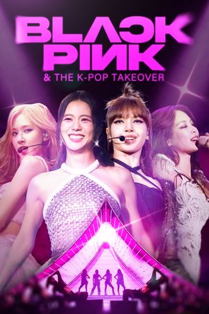 Blackpink & The K-Pop Takeover's poster