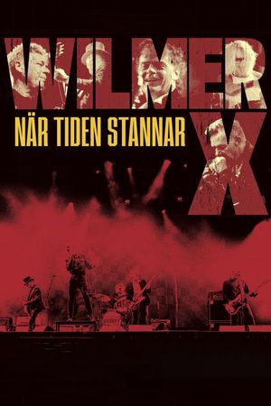 Wilmer X - När tiden stannar's poster