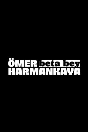 Beta Bey - Ömer Harmankaya's poster