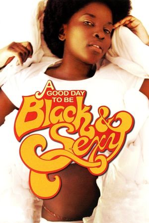 A Good Day to Be Black & Sexy's poster