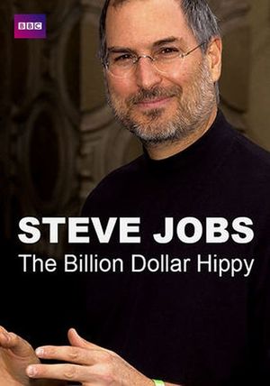 Steve Jobs: Billion Dollar Hippy's poster