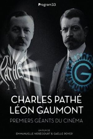 Charles Pathé et Léon Gaumont premiers géants du cinéma's poster