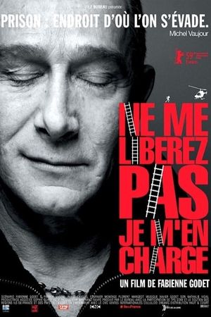 Ne me libérez pas, je m'en charge's poster