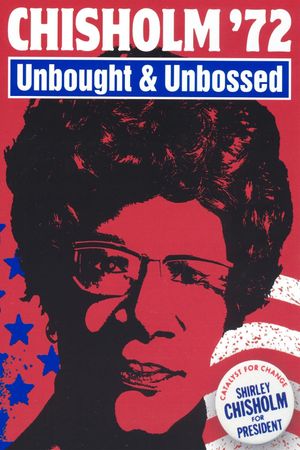 Chisholm '72: Unbought & Unbossed's poster