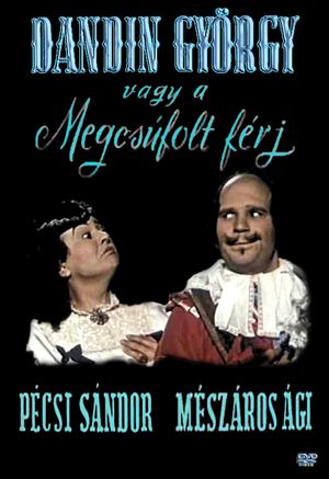 Dandin György, avagy a megcsúfolt férj's poster