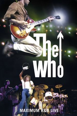 The Who: Maximum R&B Live's poster