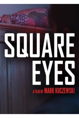 Square Eyes's poster