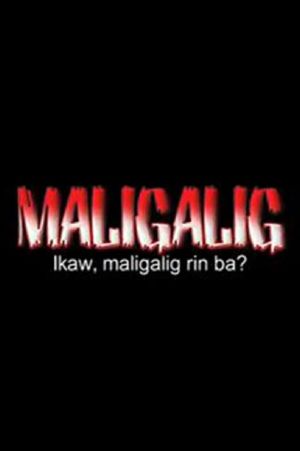 Maligalig's poster