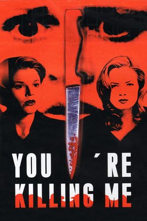 You're Killing Me...'s poster
